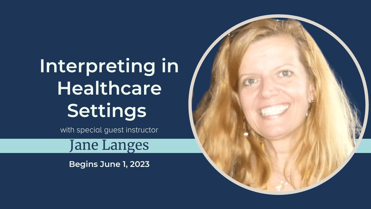 Interpreting in Healthcare Settings with Jane The Interpreter's Lab